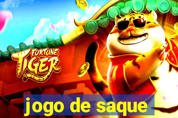 jogo de saque