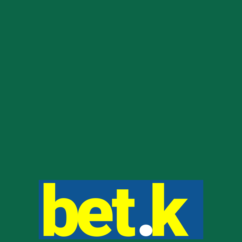 bet.k