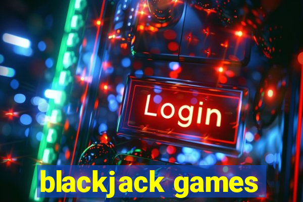 blackjack games