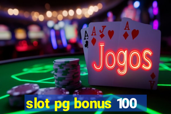 slot pg bonus 100