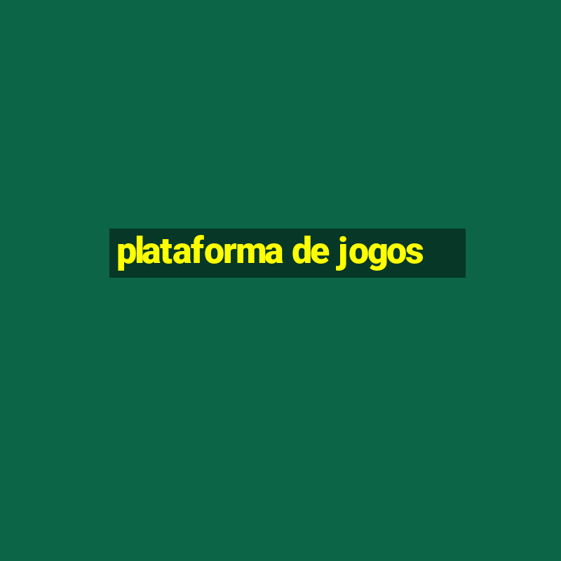 plataforma de jogos