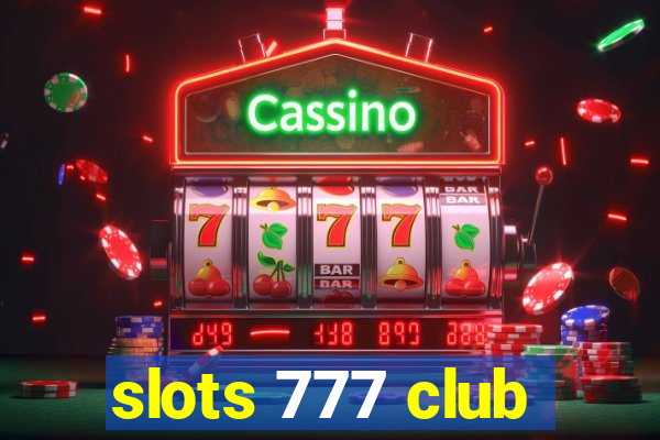 slots 777 club