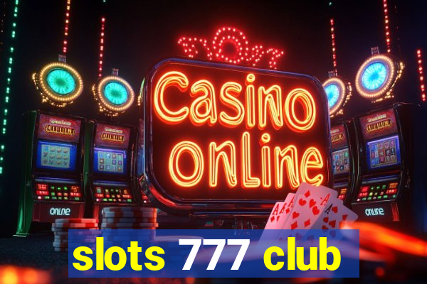 slots 777 club