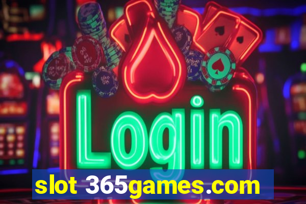 slot 365games.com