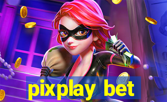 pixplay bet