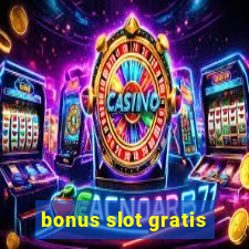 bonus slot gratis