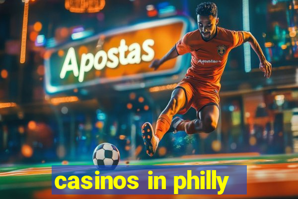 casinos in philly