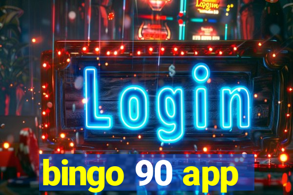 bingo 90 app