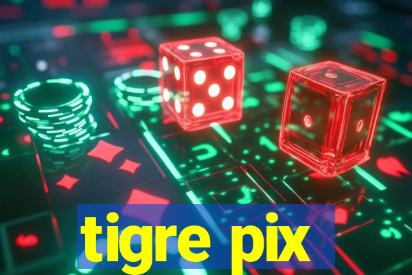 tigre pix