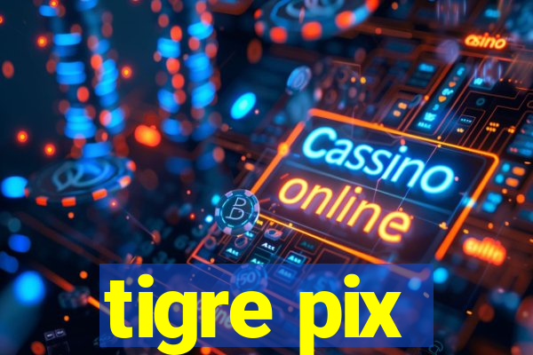 tigre pix