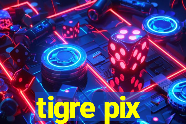 tigre pix