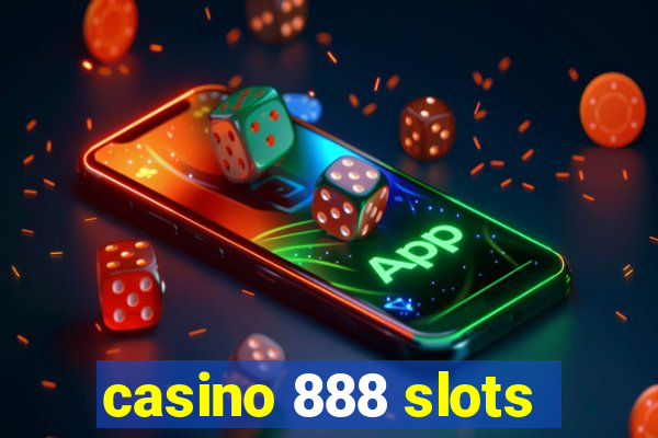 casino 888 slots