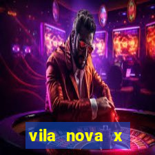 vila nova x brusque palpites