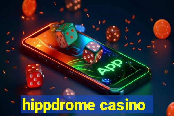 hippdrome casino