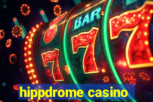 hippdrome casino