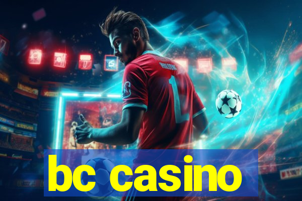 bc casino