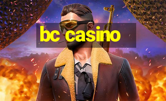 bc casino