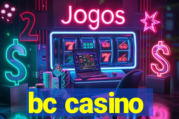 bc casino