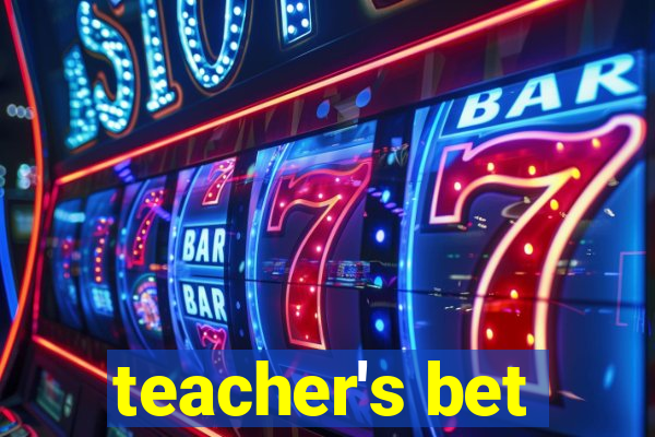 teacher's bet