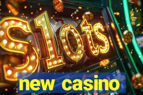 new casino