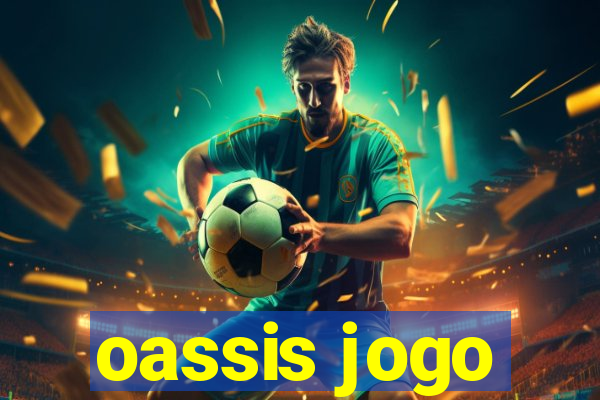 oassis jogo