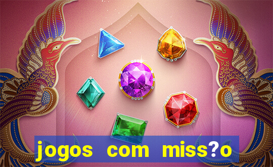 jogos com miss?o slots grátis