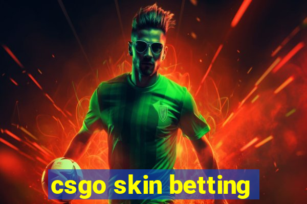 csgo skin betting