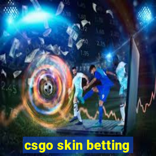 csgo skin betting