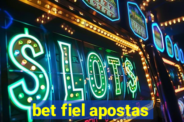 bet fiel apostas