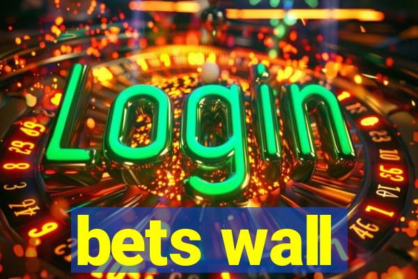 bets wall