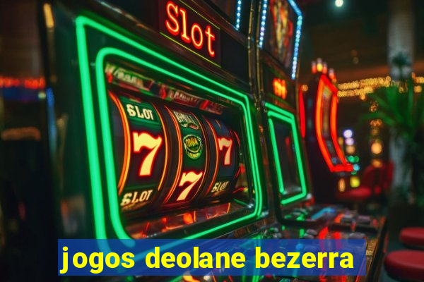 jogos deolane bezerra