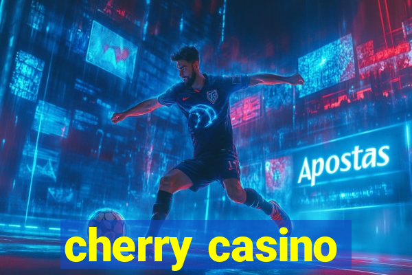 cherry casino