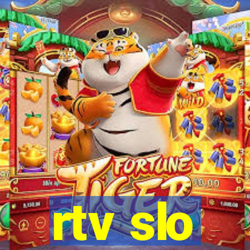 rtv slo