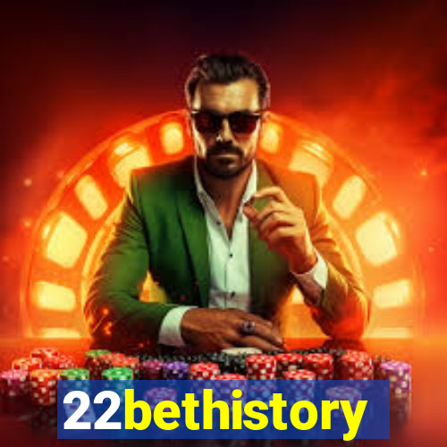 22bethistory