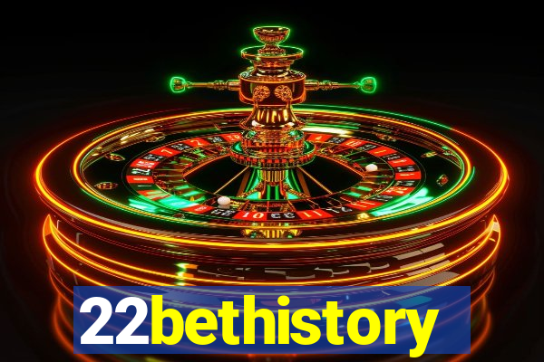 22bethistory