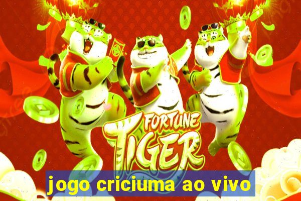 jogo criciuma ao vivo