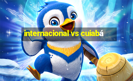 internacional vs cuiabá