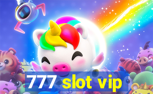 777 slot vip