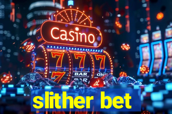 slither bet