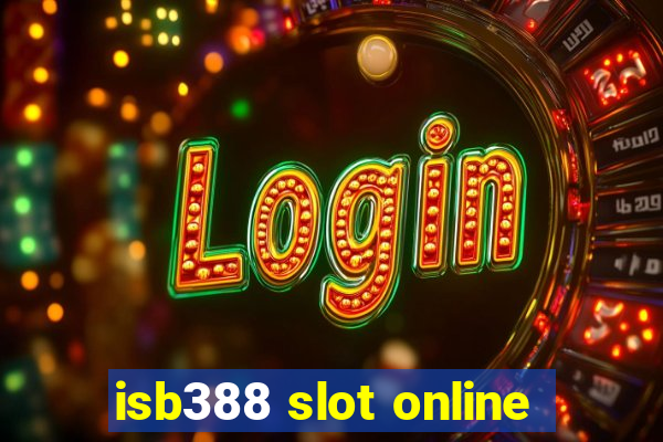 isb388 slot online