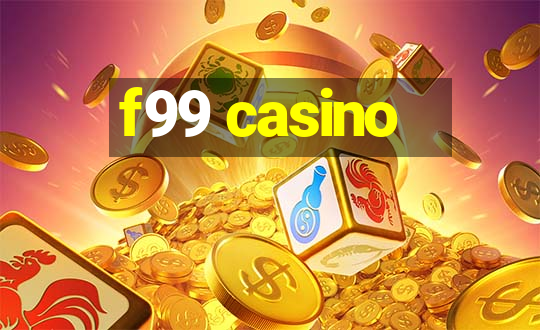 f99 casino