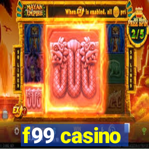 f99 casino