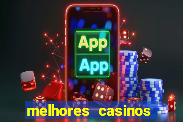 melhores casinos online 2024