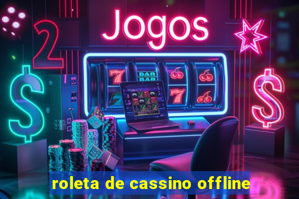 roleta de cassino offline