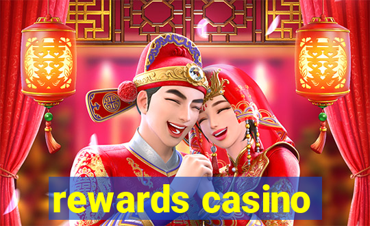 rewards casino