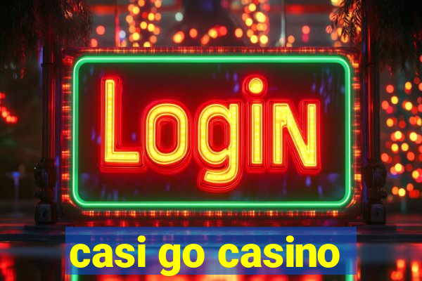 casi go casino