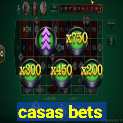 casas bets