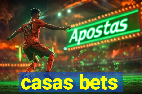 casas bets