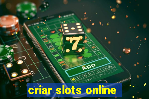 criar slots online