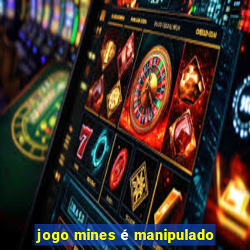 jogo mines é manipulado